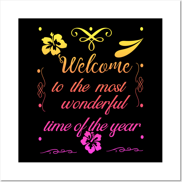 Welcome To The Most Wonderful Time of The Year Wall Art by Jimmynice